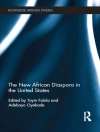 Обложка Toyin (The University of Texas at Austin, USA) Falola & Adebayo (Tennessee State University, USA) Oyebade: The New African Diaspora in the United States