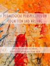 Cover of J. Michael Rifenburg & Duane Roen: Pedagogical Perspectives on Cognition and Writing