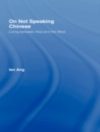 的封面 Ien Ang: On Not Speaking Chinese