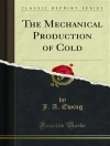 का आवरण Ewing & J. An: The Mechanical Production of Cold