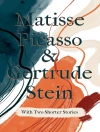 的封面 Gertrude Stein: Matisse Picasso & Gertrude Stein - With Two Shorter Stories