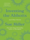 Cover of Sue Miller: Inventing the Abbotts