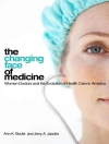 Cover of Ann K. Boulis & Jerry A. Jacobs: Changing Face of Medicine