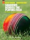 Copertina di Shashi Tharoor & Shaharyar Khan: Shadows Across the Playing Field