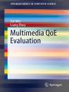 Omslag till Xin Wei & Liang Zhou: Multimedia QoE Evaluation