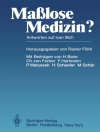 Omslag till R. Flohl: Maßlose Medizin?