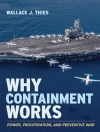 Обкладинка Wallace J. Thies: Why Containment Works
