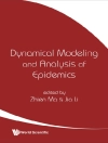 Cover of Zhien Ma & Jia Li: Dynamical Modeling And Analysis Of Epidemics