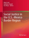 Cover of Mark Lusk & Kathleen Staudt: Social Justice in the U.S.-Mexico Border Region