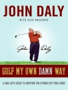 Cover of John Daly & Glen Waggoner: Golf My Own Damn Way