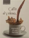 Pokrywa Sophia: Caffè al veleno...memorie di una barista
