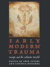 Cover of Erin Peters & Cynthia Richards: Early Modern Trauma