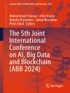 Cover of Muhammad Younas & Irfan Awan: The 5th Joint International Conference on AI, Big Data and Blockchain (ABB 2024)