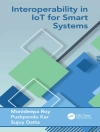 Обложка Sujoy (KIIT– Deemed University, India) Datta & Pushpendu (University of Nottingham, Ningbo, China) Kar: Interoperability in IoT for Smart Systems Обложка Sujoy (KIIT– Deemed University, India) Datta & Pushpendu (University of Nottingham, Ningbo, China) Kar: Interoperability in IoT for Smart Systems