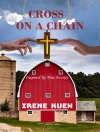 Cover of Irene Kueh: Cross On A Chain (Inspired by True Events)