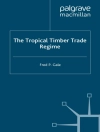 Cover von F. Gale: The Tropical Timber Trade Regime
