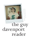 Cover of Guy Davenport: Guy Davenport Reader