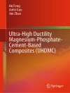 Cover von Hu Feng & Aofei Guo: Ultra-High Ductility Magnesium-Phosphate-Cement-Based Composites (UHDMC)