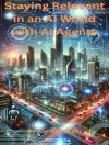 Örtmek Gerald Leger: Staying Relevant in an AI World with AI Agents