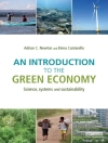 Portada de Elena (Bournemouth University, UK) Cantarello & Adrian C. (Bournemouth University, UK) Newton: An Introduction to the Green Economy Portada de Elena (Bournemouth University, UK) Cantarello & Adrian C. (Bournemouth University, UK) Newton: An Introduction to the Green Economy