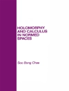 Sampul S. B. Chae: Holomorphy and Calculus in Normed SPates Sampul S. B. Chae: Holomorphy and Calculus in Normed SPates
