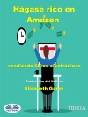 ปกของ Trizia: Hágase Rico En Amazon Vendiendo Libros Electrónicos