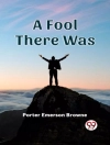 Portada de Browne Porter Emerson: Fool There Was