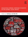 Örtmek Guofang Li & Wen Ma: Educating Chinese-Heritage Students in the Global-Local Nexus
