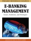Sampul Steve Clarke & Mahmood Shah: E-Banking Management: Issues, Solutions, and Strategies