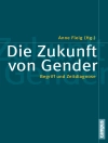 Cover of Anne Fleig: Die Zukunft von Gender