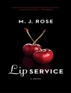 Обложка M. J. Rose: Lip Service