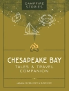 Cover of Ilyssa Kyu & Dave Kyu: Campfire Stories: Chesapeake Bay