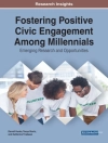 perlindungan daripada Darrell & Katherine: Fostering Positive Civic Engagement Among Millennials: Emerging Research and Opportunities