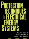 का आवरण Helmut Ungrad & Willibald Winkler: Protection Techniques in Electrical Energy Systems