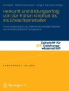 Cover von Kai Maaz & Jürgen Baumert: Herkunft und Bildungserfolg von der frühen Kindheit bis ins Erwachsenenalter