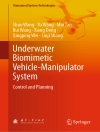 Örtmek Shuo Wang & Yu Wang: Underwater Biomimetic Vehicle-Manipulator System