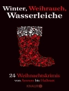 Bìa của Andreas Eschbach & Tom Fraunhoffer: Winter, Weihrauch, Wasserleiche