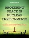 Cover of Moeed Yusuf: Brokering Peace in Nuclear Environments