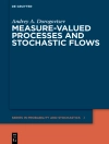 的封面 Andrey A. Dorogovtsev: Measure-valued Processes and Stochastic Flows 的封面 Andrey A. Dorogovtsev: Measure-valued Processes and Stochastic Flows