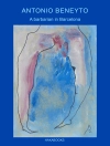 Couverture du Beneyto & Antonio Beneyto: A barbarian in Barcelona