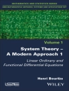 的封面 Henri Bourlès: System Theory -- A Modern Approach, Volume 1 的封面 Henri Bourlès: System Theory -- A Modern Approach, Volume 1