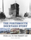 Cover of Dr Paul Brown: The Portsmouth Dockyard Story