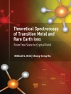 غلاف Mikhail G. Brik & Ma Chong-Geng: Theoretical Spectroscopy of Transition Metal and Rare Earth Ions غلاف Mikhail G. Brik & Ma Chong-Geng: Theoretical Spectroscopy of Transition Metal and Rare Earth Ions