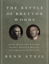 Cover of Benn Steil: The Battle of Bretton Woods