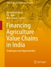 Cover of Gyanendra Mani & P.K. Joshi: Financing Agriculture Value Chains in India