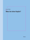 Cover of Amrei Bahr: Was ist eine Kopie?