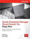 Cover of Matthew Burke & Michael New: Oracle Enterprise Manager Cloud Control 12c Deep Dive