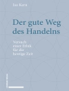 Omslag till Iso Kern: Der gute Weg des Handelns