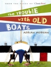 perlindungan daripada Adrian Morgan: The Trouble with Old Boats