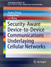 Обложка Aiqing Zhang & Liang Zhou: Security-Aware Device-to-Device Communications Underlaying Cellular Networks